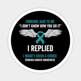 ovarian cancer survival - teal ribbon awareness month Magnet